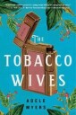 Myers, Adele The Tobacco Wives (0063082934)
