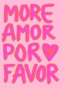 More Amor Por Favor Pink Neon Love Plakat Plakat / 40x50cm