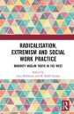Robinson Lena Radicalisation Extremism and Social Work Practice