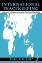 Diehl Paul F. International Peacekeeping