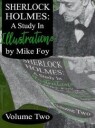 Foy Mike Sherlock Holmes - A Study in Illustrations - Volume 2