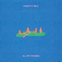 Chastity Belt All My Friends Limited Edition Vinyl