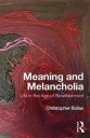 Meaning And Melancholia Av Christopher (Member Of The British Psychoanalytical Society London Uk) Bollas