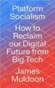 Platform Socialism Av James (University Of Exeter) Muldoon
