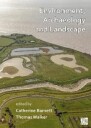 Barnett Catherine Environment Archaeology and Landscape: Papers in honour of Professor Martin Bell