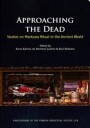 Valkama Kirsi Approaching the Dead. Studies on Mortuary Ritual in the Ancient World