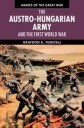 The Austro-Hungarian Army And The First World War Av Graydon A. (University Of South Florida) Tunstall