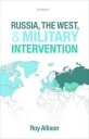 Allison Roy Russia the West and Military Intervention