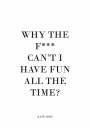 Fun All The Time Plakat Plakat / 50x70cm