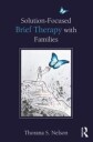 Nelson Thorana S. Solution-Focused Brief Therapy with Families