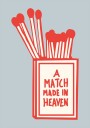 Heavenly Matches Plakat Plakat / 30x40cm