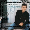 Josh Turner  Your Man  CD