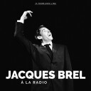 Jacques Brel  A La Radio  CD