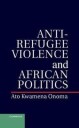 Onoma Ato Kwamena Anti-Refugee Violence and African Politics