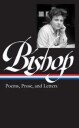 Giroux Robert Elizabeth Bishop: Poems Prose and Letters