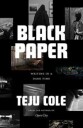 Black Paper Av Teju Cole