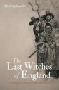 The Last Witches Of England Av John (University Of Suffolk Uk) Callow