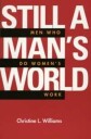Williams Christine L. Still a Man's World