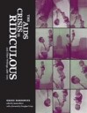 Bordowitz Gregg The AIDS Crisis Is Ridiculous and Other Writings 1986–2003