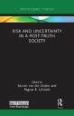 Löfstedt Ragnar E. Risk and Uncertainty in a Post-Truth Society