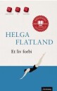 Flatland Helga Et liv forbi
