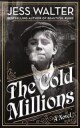 The Cold Millions Av Jess Walter