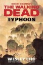 Chu Wesley Robert Kirkman's The Walking Dead: Typhoon