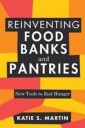 Martin Katie S Reinventing Food Banks and Pantries