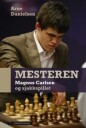 Danielsen Arne Mesteren; Magnus Carlsen og sjakkspillet