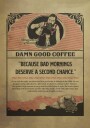 Damn Good Coffee Art Plakat / 70x100