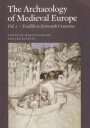 Carver Martin Archaeology Of Medieval Europe