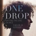 One Drop Av Yaba Blay