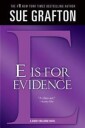 Grafton Sue E Is for Evidence: A Kinsey Millhone Mystery