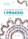 Tverrfaglig Samarbeid I Praksis Av Bodil Erdal, Kari Glavin