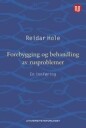 Forebygging Og Behandling Av Rusproblemer Av Reidar Hole