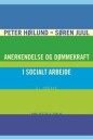 Anerkendelse Og Dømmekraft I Socialt Arbejde Av Peter Høilund