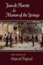 Pagnol Marcel Jean de Florette and Manon of the Springs: Two Novels