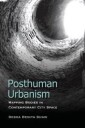 Shaw Debra Benita Posthuman Urbanism