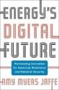 Energy'S Digital Future Av Amy Myers Jaffe