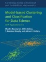 Model-Based Clustering And Classification For Data Science Av Charles Bouveyron, Gilles Celeux, T. Brendan (University College Dublin) Murphy, Adrian