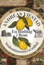 Viestad Andreas En middag i Rom