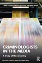Criminologists In The Media Av Imogen (Deakin University Australia) Richards, Mary (Deakin University Australia) Iliadis, Mark Wood