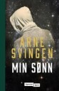 Min Sønn Av Arne Svingen
