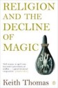 Thomas Keith Religion and the Decline of Magic