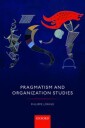 Pragmatism And Organization Studies Av Philippe (Distinguished Professor Of Organization Theory And Management Control Distinguished Professor Of Orga