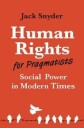 Human Rights For Pragmatists Av Jack Snyder