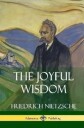 Nietzsche Friedrich Wilhelm The Joyful Wisdom