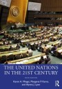 The United Nations In The 21st Century Av Karen A. Mingst, Margaret P. Karns, Alynna J. Lyon