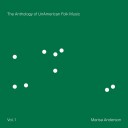 The Anthology Of UnAmerican Folk Music