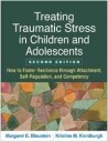 Treating Traumatic Stress In Children And Adolescents Av Margaret E. Blaustein, Kristine M. Kinniburgh